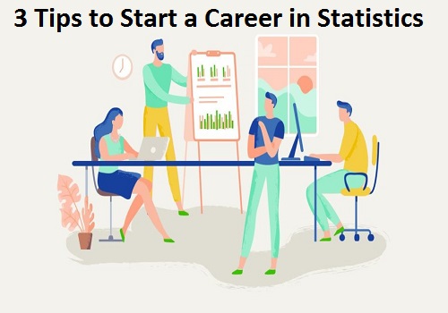 3 Tips to Start a Career in&nbsp;Statistics